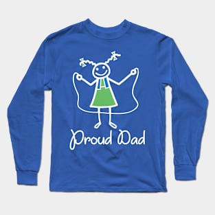 Proud Dad Rope Skipping Stick Girl Daughter School Gift Long Sleeve T-Shirt